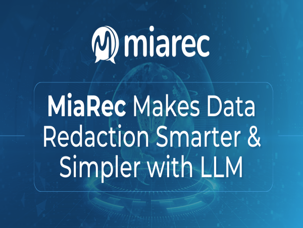  MiaRec Makes Data Redaction Smarter and Simpler with Crucial Upgrades 