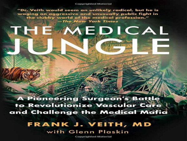  Renowned Vascular Surgeon Dr. Frank J. Veith Releases Groundbreaking Memoir, The Medical Jungle 