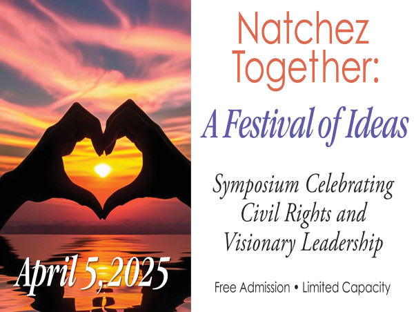  'Natchez Together: A Festival of Ideas' Celebrates Civil Rights, Community, and Visionary Leadership on April 5th 