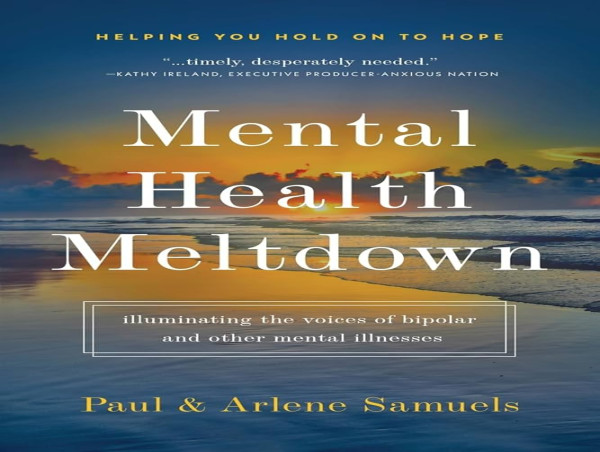  New Book 'Mental Health Meltdown' Illuminates the Voices of Bipolar and Other Mental Illnesses 