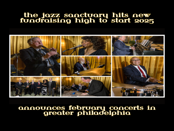  The Jazz Sanctuary Hits New Fundraising High, Announces February Concerts in Greater Philadelphia 