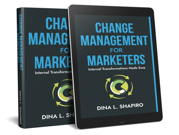  Timely Book Just Released, Change Management for Marketers: Internal Transformations Made Easy 