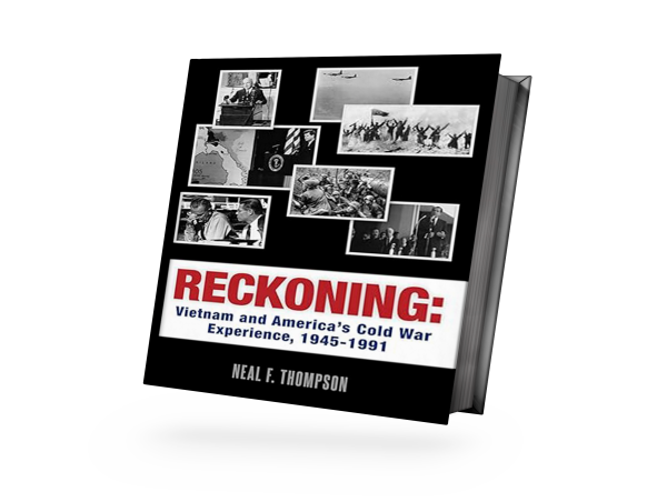  Reckoning: Vietnam and America's Cold War Experience— A Bold Perspective on History 