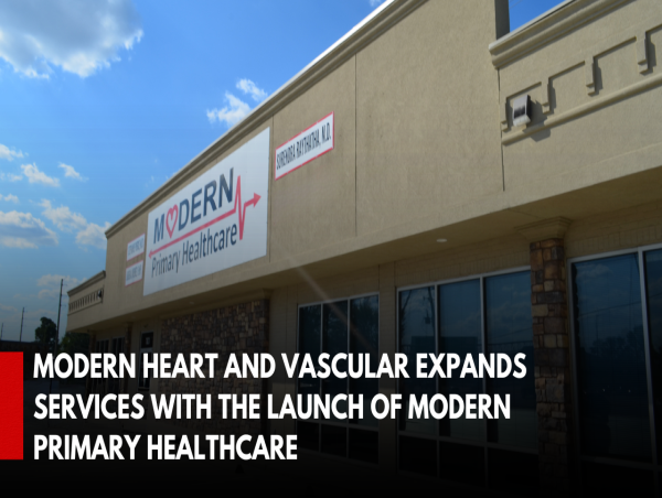  Modern Heart and Vascular Launches Modern Primary Healthcare for the Community 