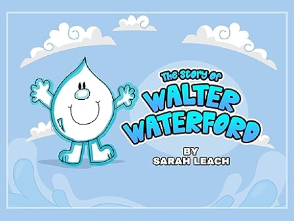  New Children’s Book Brings the Water Cycle to Life with Walter Waterford 