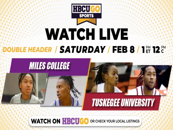  AMG’s HBCU GO This Saturday, February 8 with Miles College vs. Tuskegee University Women’s & Men’s Basketball Matchup 