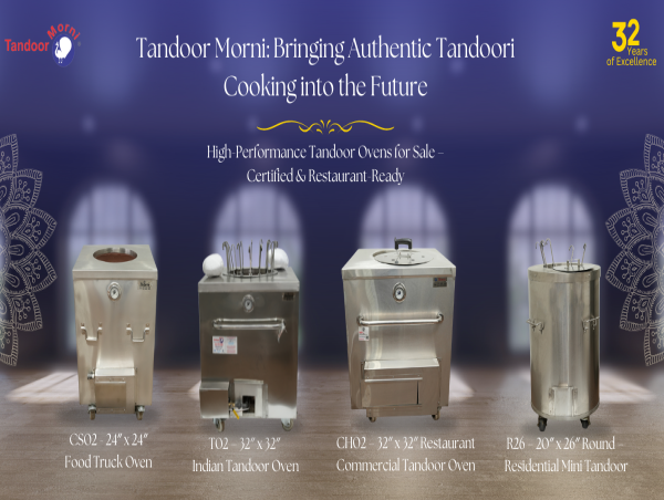  Tandoor Morni Introduces Certified Tandoor Ovens, Modernizing a 5,000-Year-Old Tradition 