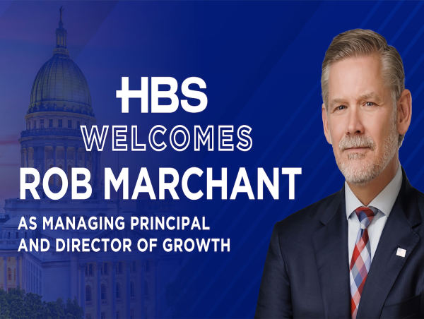  HBS Adds Experienced Executive Robert Marchant in New Role as Director of Growth and Leading the Firm’s Wisconsin Office 