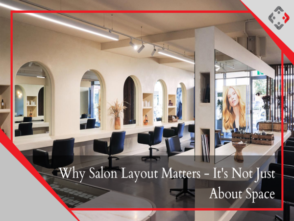  YRC Explores Why Salon Layout Matters – More Than Just Space Optimization 