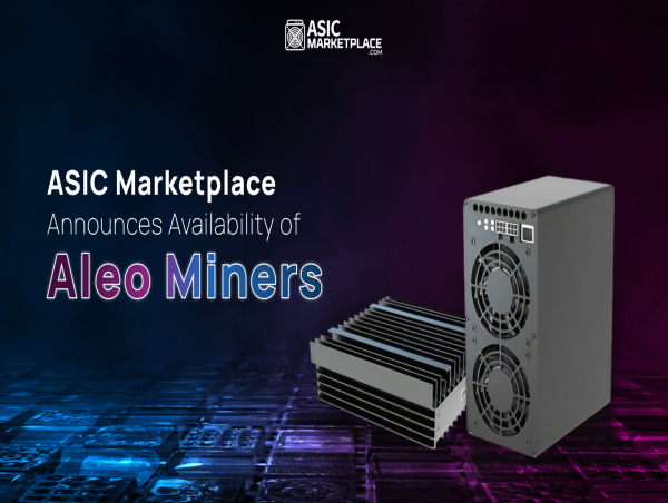  ASIC Marketplace Announces Availability of Aleo Miners 