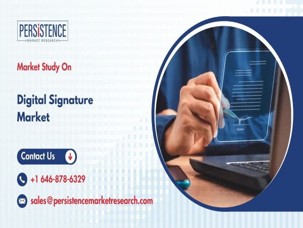  Digital Signature Market on Pace to Reach USD 38.5 Billion by 2032 - Persistence Market Research 