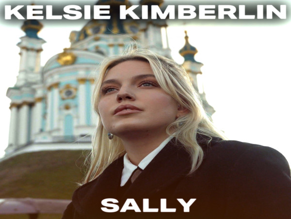  American Pop Sensation Kelsie Kimberlin Releases “Sally:” A Very Cool Song To Start The New Year 