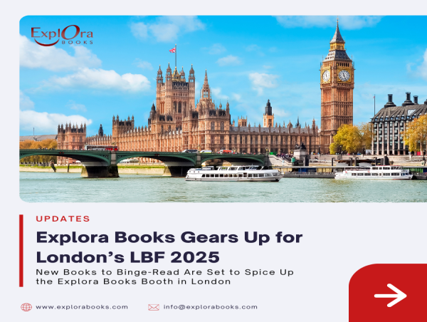  Explora Books Gears Up for London’s LBF 2025 