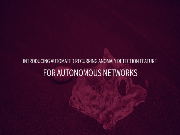  Creanord Advances Autonomous Networks with New Automated Recurring Anomaly Detection Feature 