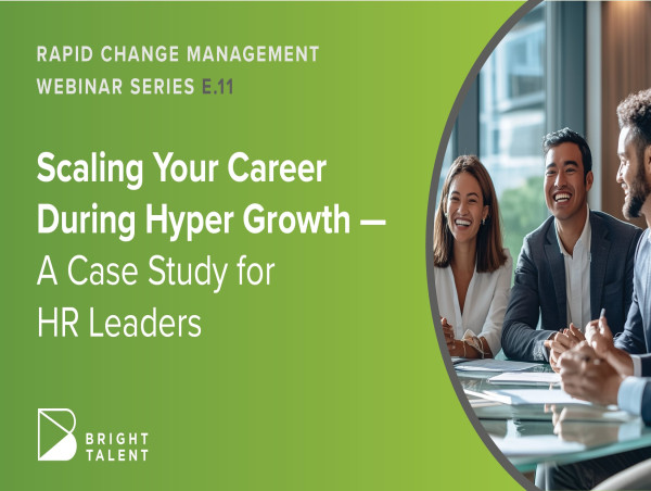  Bright Talent Announces Webinar on Scaling Your HR Career During Hyper Growth 