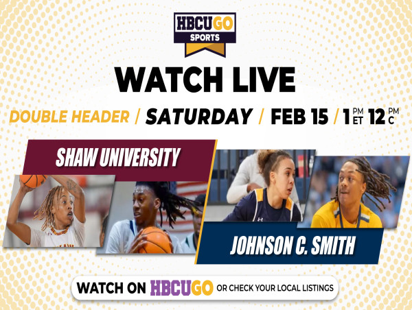  AMG’s HBCU GO 2025 Basketball Season Continues on Sat., Feb. 15 with Shaw University vs. Johnson C. Smith CIAA Matchup 