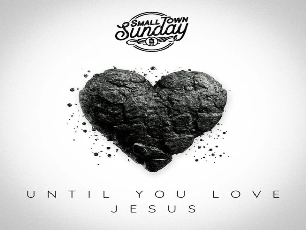  Small Town Sunday Releases Powerful New Single 'Until You Love Jesus' 