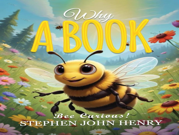  Stephen Henry’s Why A Book Inspires Young Minds to Embrace the Joy of Reading 