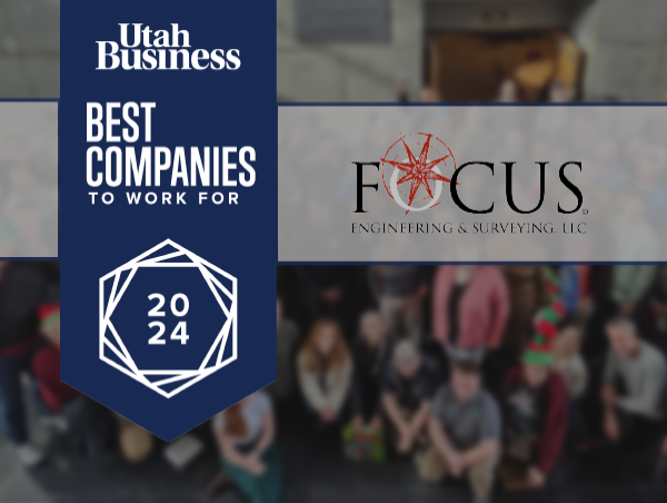  FOCUS Engineering & Surveying Celebrates Dual Honors: Top Workplaces 2024 and Utah Business Best Companies to Work For 