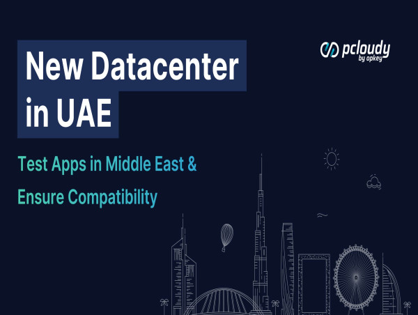 Pcloudy Launches Dubai Data Center to Revolutionize Digital Experience Testing in MENA