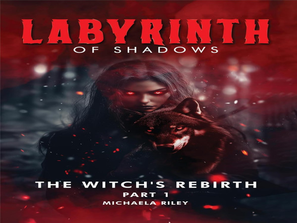  Discover the Secrets of the Witch's Rebirth in Michaela Riley's Labyrinth of Shadows 