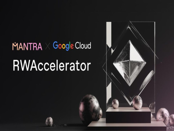  MANTRA chain launches real-world asset accelerator supported by Google Cloud 