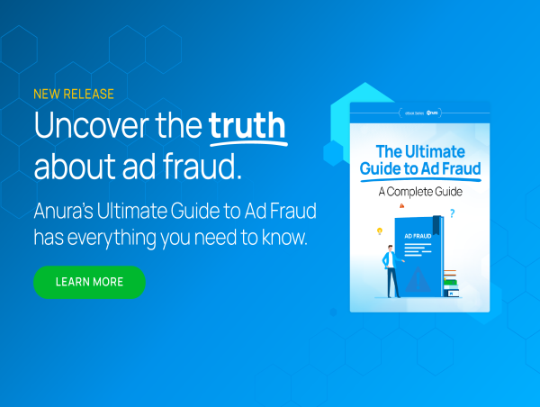 Anura Solutions Releases The Ultimate Guide to Ad Fraud: A Must-Read Resource for Protecting Your Marketing Budget