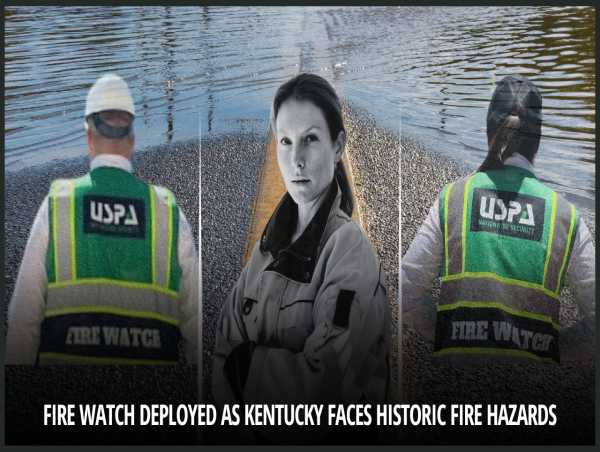  Fire Watch Services in Louisville Mobilized by USPA as Kentucky Faces Historic Flooding and Fire Hazards 