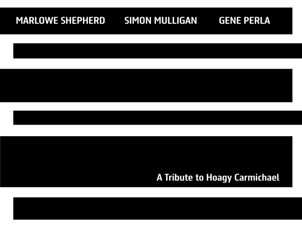  Marlowe Shepherd Releases 'A Tribute to Hoagy Carmichael' Featuring Simon Mulligan and Gene Perla 