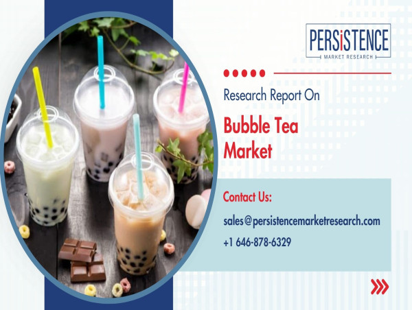  Bubble Tea Market Poised for Strong Growth, Projected to Reach US$ 3.23 Billion by 2032 - Persistence Market Research 