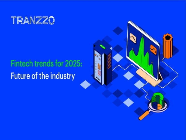  Tranzzo insights: Fintech trends 2025 — a year of innovation and transformation 