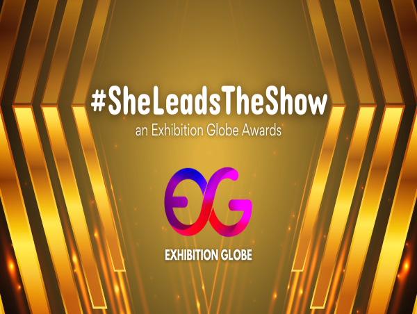  Exhibition Globe Announces #SheLeadsTheShow Awards to Honor Women Shaping Future of the Exhibitions and Events Industry 