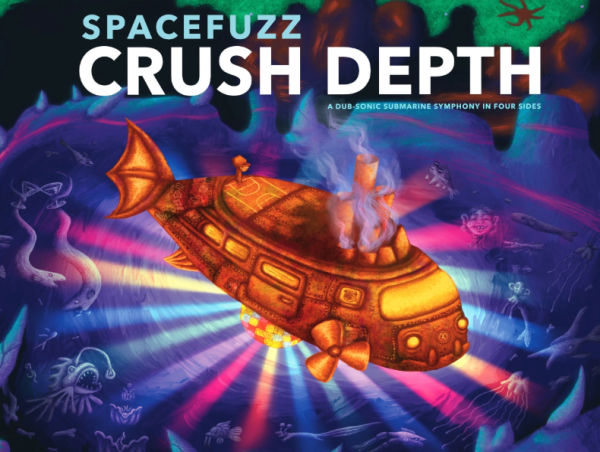  Crush Depth - A Dub-Sonic Submarine Symphony in Four Sides by artist/composer Spacefuzz 