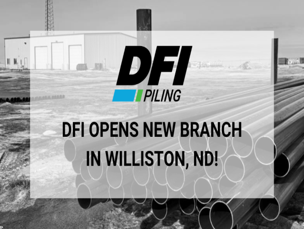  DFI Piling Establishes Permanent Location in Williston, North Dakota 