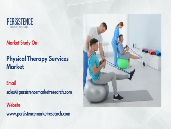  Physical Therapy Services Market to Reach USD 102.2 Billion by 2031 – Persistence Market Research 