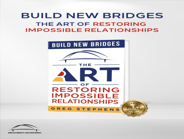 Greg Stephens’ Build New Bridges Becomes a Bestseller, Offering a Solution to Costly Communication Breakdowns