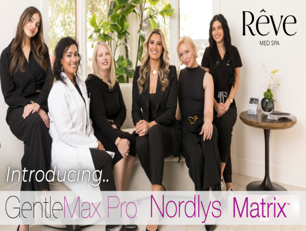  Rêve Medical Spa Expands Services for Total Body Wellness and Prevention with Nordlys®, GentleMax Pro®, and Matrix® 