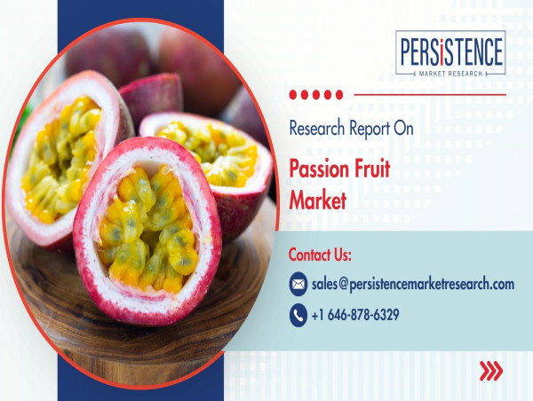  Passion Fruit Market to Witness Remarkable Growth, Projected to Reach US$ 774.7 Mn by 2033 - Persistence Market Research 