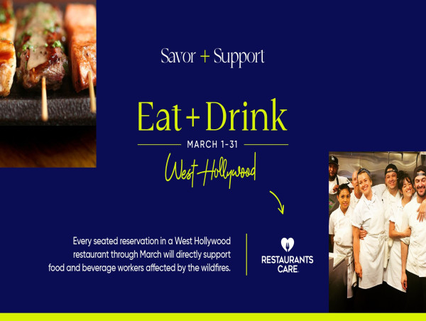  Eat + Drink West Hollywood Expands This March Supporting Food And Beverage Workers Directly Impacted by the LA Wildfires 