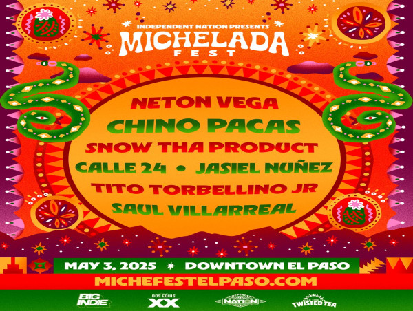  Netón Vega and Chino Pacas to Headline First-Ever Michelada Fest in Downtown El Paso 