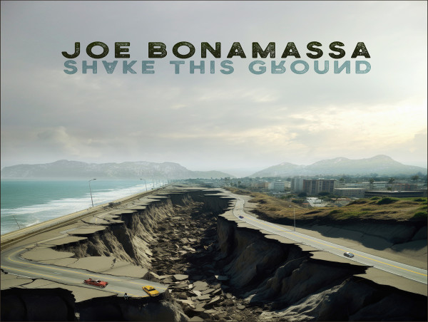 Joe Bonamassa Ignites with New Original Single ‘Shake This Ground,’ A Powerful Call to Break Free and Start Fresh