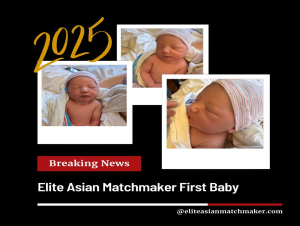  Elite Asian Matchmaker Celebrates a Beautiful Milestone: Welcoming Its First Matchmaker Baby in 2025 