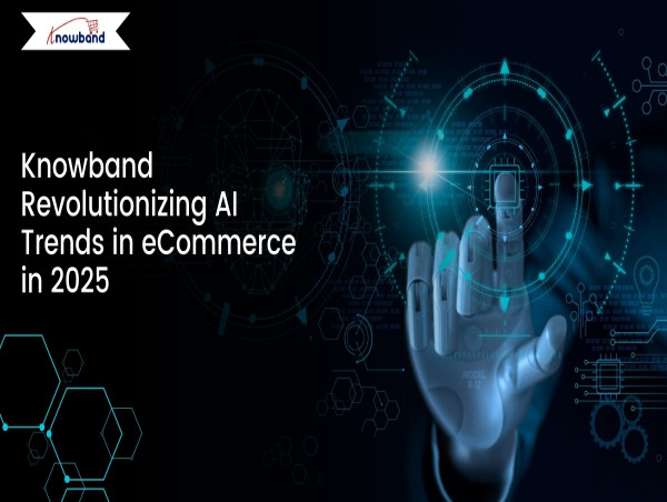 Knowband Revolutionizes Ecommerce Business with AI Modules