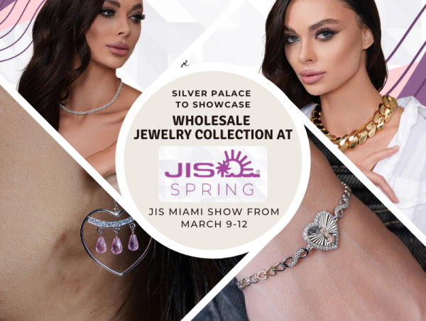 Silver Palace Will Showcase Their Wholesale Jewelry Collection at JIS Miami Show from March 9-12