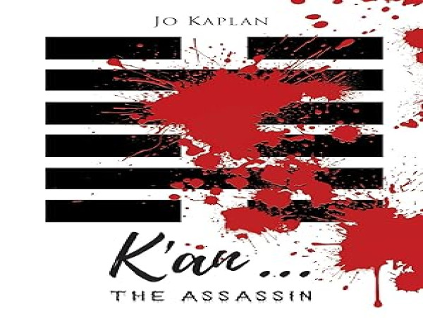 New Espionage Thriller “Ka’n: The Assassin” by Jo Kaplan Unveils a High-Stakes Global Conspiracy