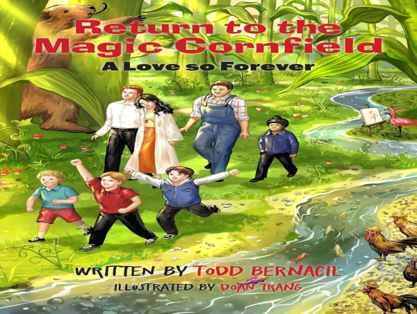  Todd Bernacil’s Return to the Magic Cornfield: A Love so Forever Acclaimed; Featured at London & LA Book Fairs 2025 