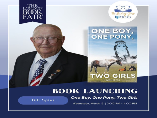  Bill Spies Launches Heartwarming Adventure “One Boy, One Pony, Two Girls” at London Book Fair 2025 