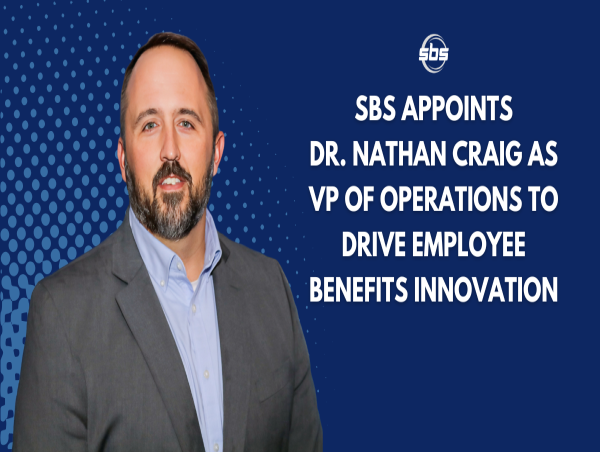  Southern Benefit Systems Appoints Dr. Nathan Craig as VP of Operations to Drive Employee Benefits Innovation 