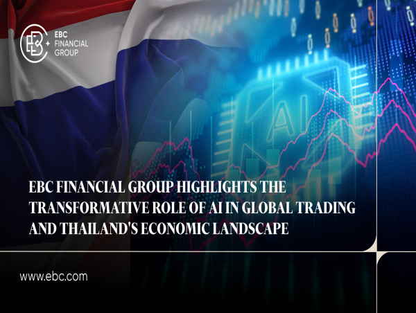 EBC Financial Group Highlights the Transformative Role of AI in Global Trading and Thailand's Economic Landscape