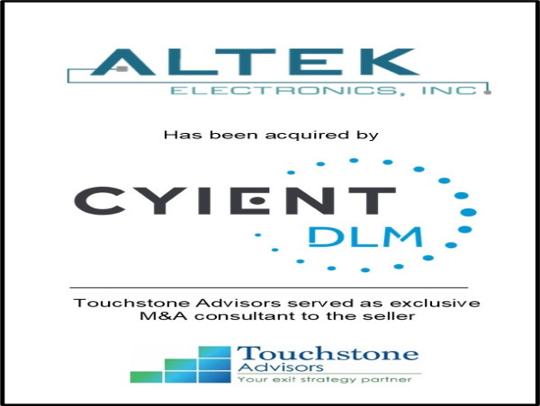  Touchstone Advisors announces the acquisition of Altek Electronics, Inc. by Cyient DLM 